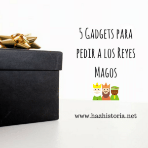 5 gadgets para regalar el día de reyes